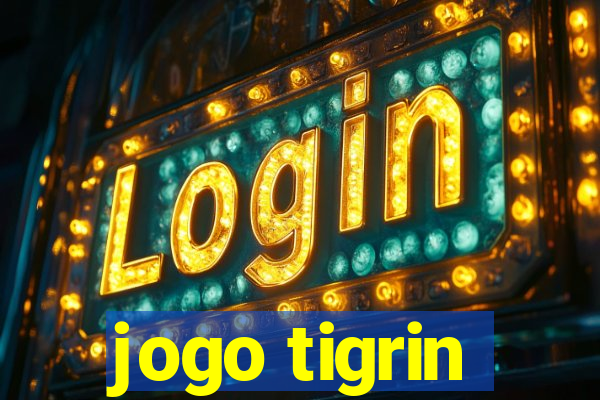 jogo tigrin